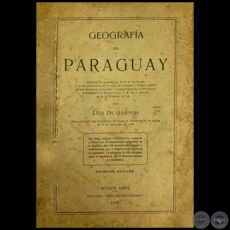 GEOGRAFA DEL PARAGUAY - PRIMERA EDICIN - Autor: LUIS DE GSPERI - Ao 1920